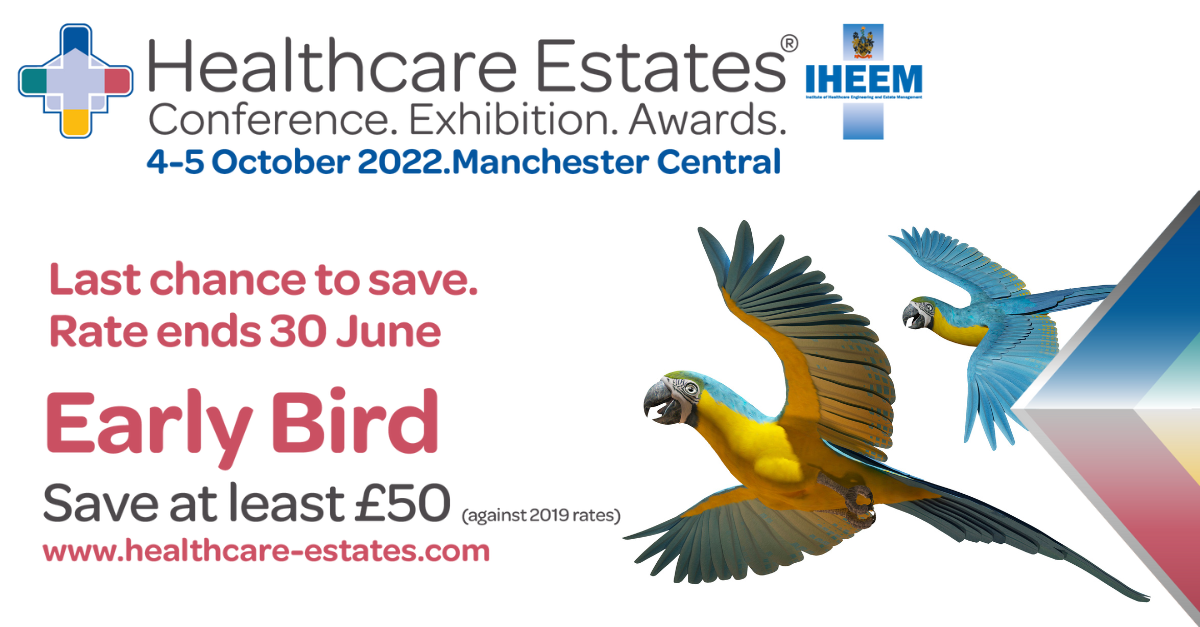 Final Reminder of the Early Bird Rate for Healthcare Estates ends